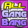 All Gang Bang - http://www.allgangbang.com/