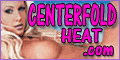 Centerfold Heat - http://www.centerfoldheat.com/